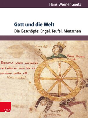 cover image of Gott und die Welt. Religiöse Vorstellungen des frühen und hohen Mittelalters. Teil I, Band 3